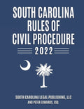 South Carolina Rules of Civil Procedure 2022: Complete Rules in Effect as of February 1, 2022 - Paperback