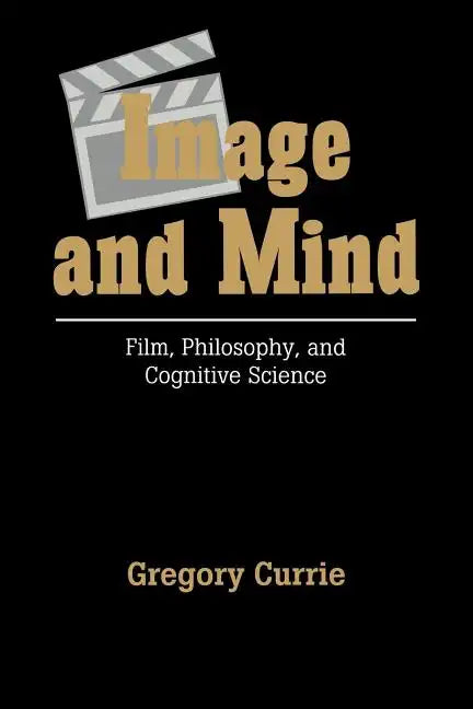 Image and Mind: Film, Philosophy and Cognitive Science - Paperback