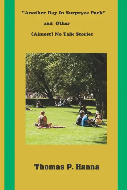 "Another Day In Surpryze Park" and Four Other (Almost) No Talk Stories - Paperback