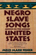 Negro Slave Songs in the United States - Paperback