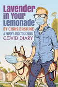 Lavender in Your Lemonade: A Funny and Touching COVID Diary - Paperback