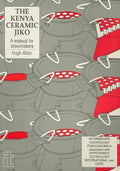 Kenya Ceramic Jiko: A Manual for Stovemakers - Paperback