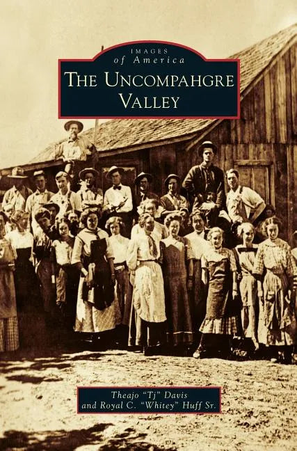 Uncompahgre Valley - Hardcover