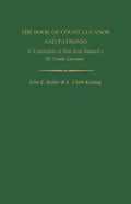 The Book of Count Lucanor and Patronio: A Translation of Don Juan Manuel's El Conde Lucanor - Paperback
