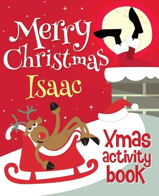 Merry Christmas Isaac - Xmas Activity Book: (Personalized Children's Activity Book) - Paperback