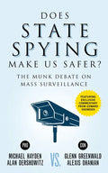 Does State Spying Make Us Safer?: The Munk Debate on Mass Surveillance - Paperback