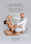 Yoga Massage for Pregnancy, Labor & Postpartum: The School of Thai Acupressure's Collection of Treatment Protocols for Common Pregnancy & Postpartum C - Paperback
