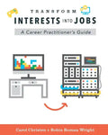 Transform Interests Into Jobs: A Career Practitioner's Guide - Paperback