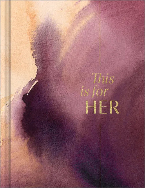 This Is for Her: An Inspirational Gift Book for Women - Hardcover
