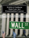 NASAA Uniform State Law Act Examination Course: Series 63 - Paperback