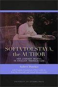 Sofia Tolstaya, the Author: Her Literary Works in English Translation - Paperback