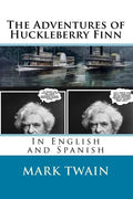 The Adventures of Huckleberry Finn: In English and Spanish - Paperback