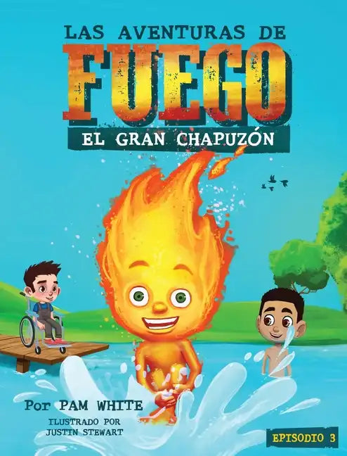Las Aventuras De Fuego: El Gran Chapuzón - Hardcover