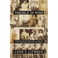 Trouble in Mind: Black Southerners in the Age of Jim Crow - Paperback