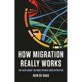 How Migration Really Works: The Facts about the Most Divisive Issue in Politics - Hardcover