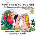 You Are Who You Eat, The Revolutionary New Cannibal Diet - Paperback