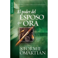 El Poder del Esposo Que Ora - Serie Favoritos - Paperback