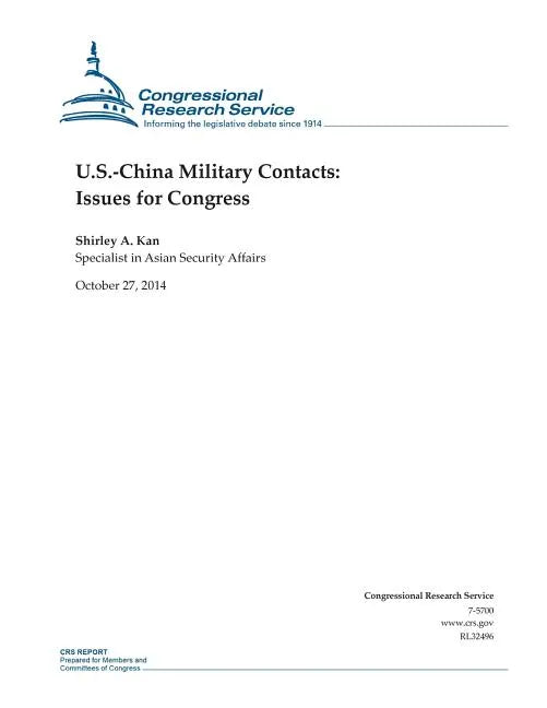 U.S.-China Military Contacts: Issues for Congress - Paperback