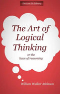 THE ART OF LOGICAL THINKING Or The Laws of Reasoning - Paperback