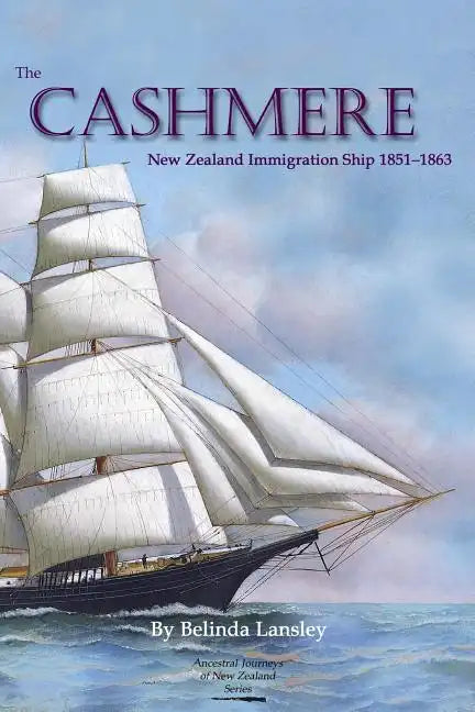 The Cashmere: New Zealand Immigration Ship 1851-1863 - Paperback