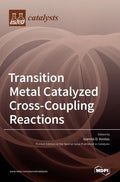 Transition Metal Catalyzed Cross-Coupling Reactions - Hardcover
