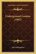 Underground London (1862) - Paperback