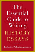 The Essential Guide to Writing History Essays - Paperback