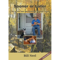 Sooner or Later: The Stories and Adventures of the Odd Triple - Paperback