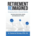 Retirement Reimagined: Navigating Modern Financial Realities - Paperback