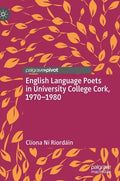 English Language Poets in University College Cork, 1970-1980 - Hardcover