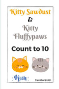Kitty Sawdust and Kitty Fluffypaws.: A cute kitten counting book for babies and kids. - Paperback