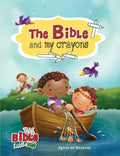 The Bible and My Crayons: Coloring and Activity Book - Paperback