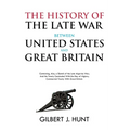 The History of the Late War Between the United States and Great Britain: Containing, Also, a Sketch of the Late Algerine War; And the Treaty Concluded - Paperback