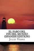 El Faro del Fin del Mundo (Spanish Edition) - Paperback