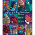 50 Garter Stitch Gifts to Knit: The Ultimate Easy-To-Knit Collection Featuring Universal Yarn Deluxe Worsted - Paperback