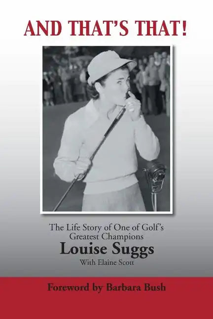 And That's That!: The Life Story of One of Golf's Greatest Champions - Paperback