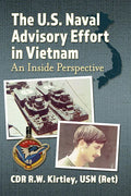 The U.S. Naval Advisory Effort in Vietnam: An Inside Perspective - Paperback