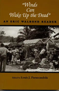 Winds Can Wake Up the Dead: An Eric Walrond Reader - Paperback