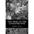The Trail of the Lonesome Pine - Paperback