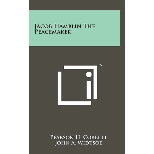 Jacob Hamblin The Peacemaker - Hardcover