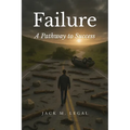 Failure: A Pathway to Success - Paperback