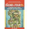 The Island of the Four PS: A Modern Fable about Preparing for Your Future - Hardcover
