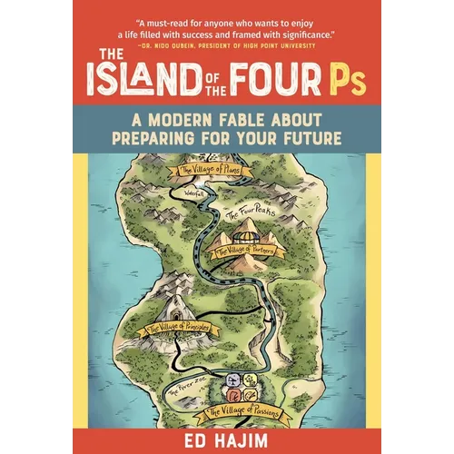 The Island of the Four PS: A Modern Fable about Preparing for Your Future - Hardcover