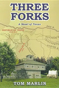 Three Forks: A Novel of Texas - Hardcover