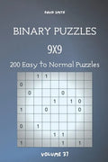 Binary Puzzles - 200 Easy to Normal Puzzles 9x9 vol.37 - Paperback