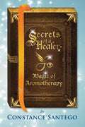 Secrets of a Healer: Magic of Aromatherapy - Paperback