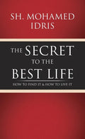 The Secret to the Best Life: How to Find It & How to Live It - Hardcover