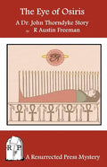 The Eye of Osiris: A Dr. John Thorndyke Story - Paperback
