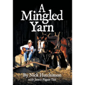 A Mingled Yarn - Hardcover