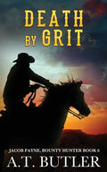 Death by Grit: A Western Adventure - Paperback